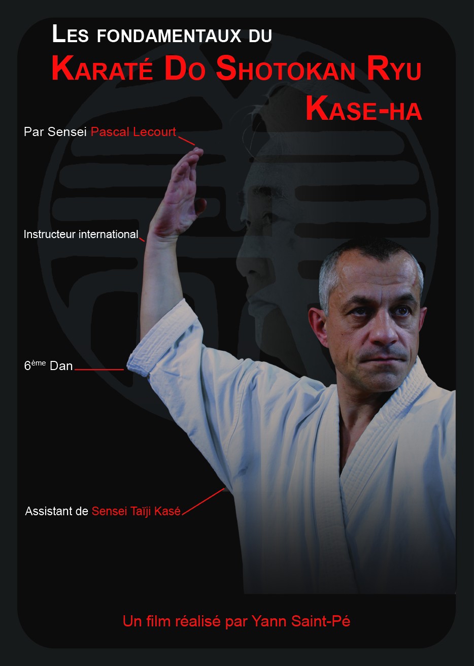 DVD Pascal Lecourt - Les fondamentaux du Karaté Do Shotokan Ryu Kase-Ha